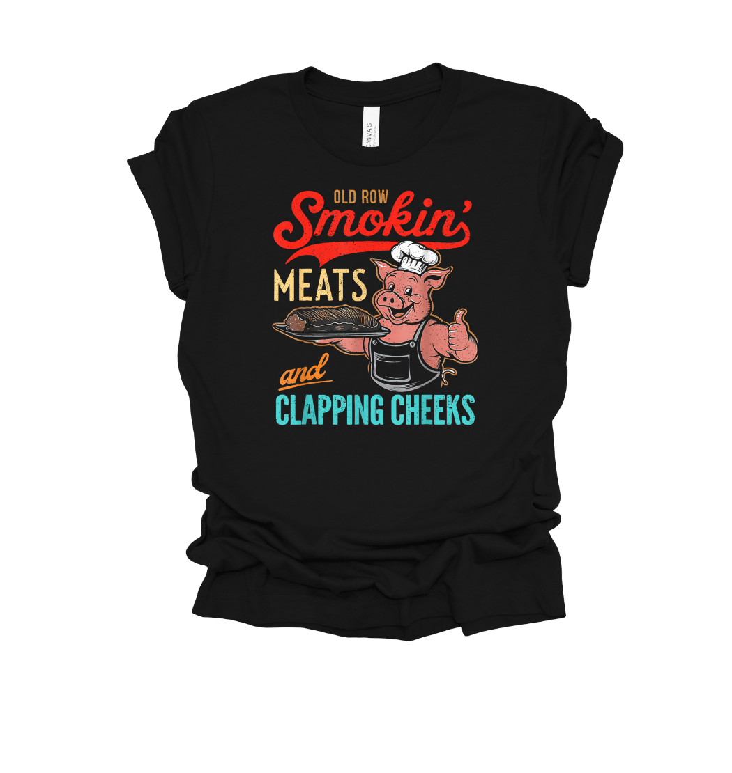 Smokin' Meat & Clappin' Cheeks Tee