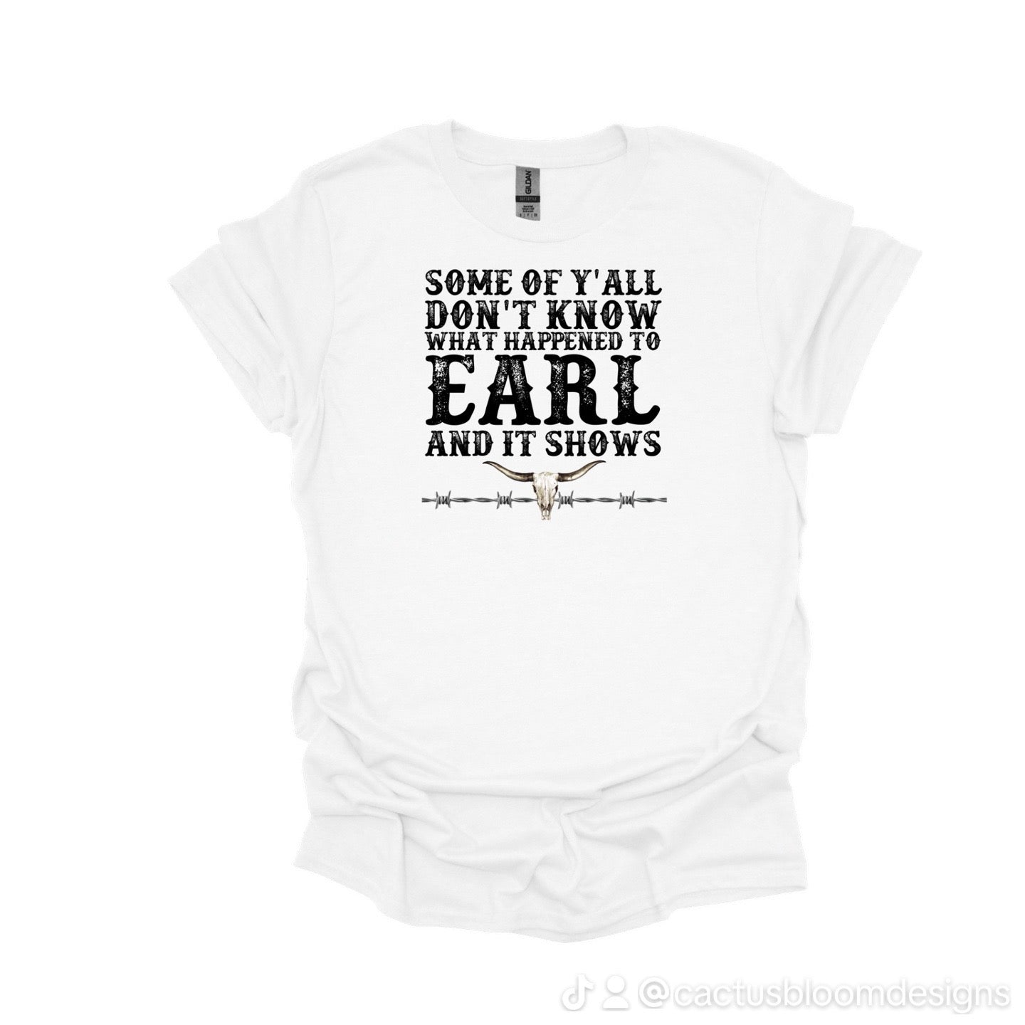 Don’t know about Earl…. Tshirt