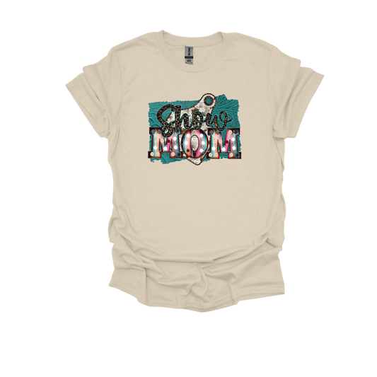 Show Mom T-Shirt